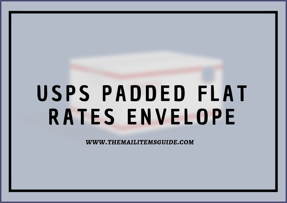 Usps Padded Flat Rate Envelope Cost 2021