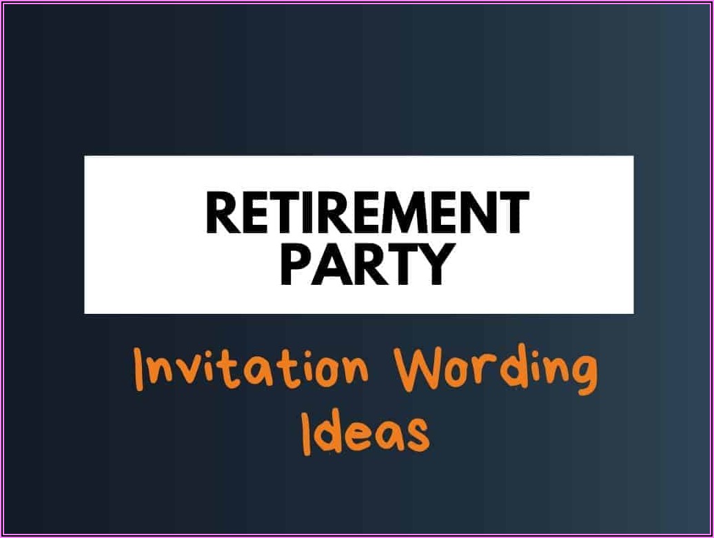 Retirement Invitation Wording For Coworker